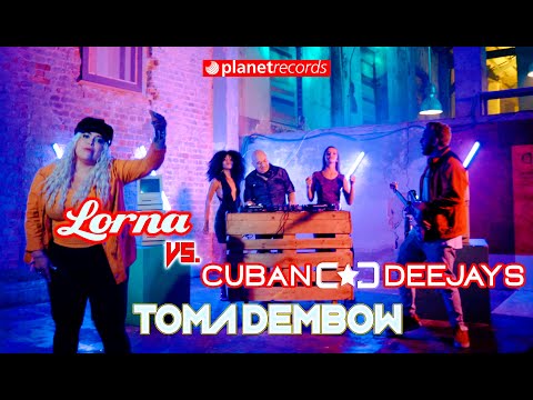 LORNA 🆚 CUBAN DEEJAYS - Toma Dembow (Official Video by Felo) Reggaeton 2020