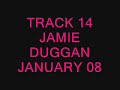 JAMIE DUGGAN - jan 08