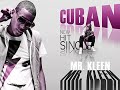 Cuban - MR. KLEEN. *EXCLUSIVE 2oo8 NEW JOINT!* with download link .♪