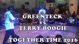 Greenteck vs Terry Boogie – Together Time 2016 Popping Semi Final