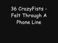 36 CrazyFists - Felt Through A Phone Line