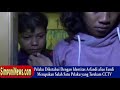 Terekam CCTV Aksi Pengeroyokan Dan Rampas Barang K