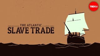 Atlantic Slave Trade | Late 1400s to 1800s