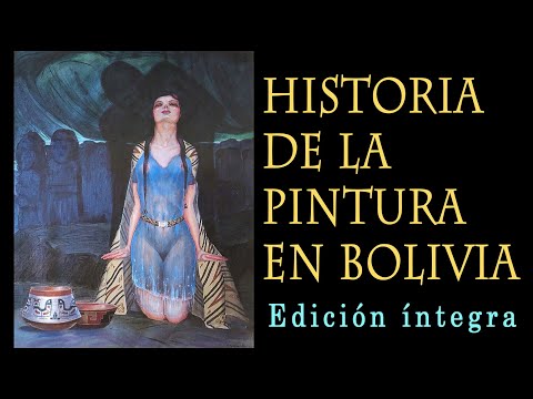 Historia de la pintura en Bolivia. Edición íntegra