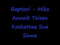 Raptori - Miks Annoit Toisen Koskettaa Sua Sinne