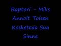 Raptori - Miks Annoit Toisen Koskettaa Sua Sinne