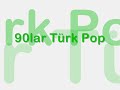 90lar Türk Pop - 2