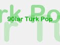 90lar Türk Pop - 2