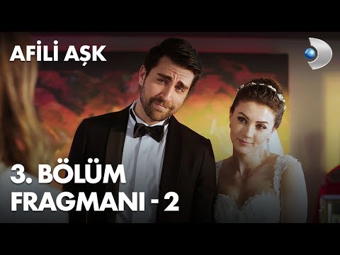 Afili Aşk 3. Bölüm 2. Fragmanı                                                                                                                                                                                                                            