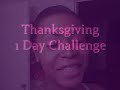 THANSKGIVING DAY CHALLENGE/ HOW DID YOU DO?