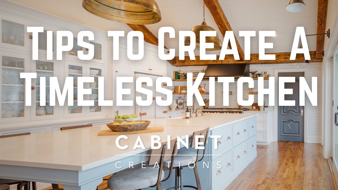 Tips to Create a Timeless Kitchen