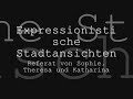 Expressionistische Stadtansichten