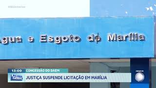Concessão do DAEM: Justiça suspende licitação em Marília