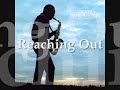 Come Morning/Reaching Out- Grover Washington Jr. Come Morning/Reaching Out- Grover Washington Jr.