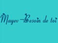 mayev besoin de toi