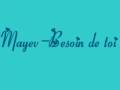 mayev besoin de toi