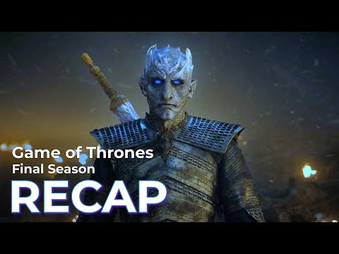 RECAP!!! - Game of Thrones: Season 8