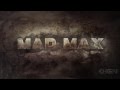 Mad Max Announcement Trailer - E3 2013