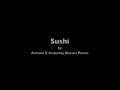 Sushi - Avenue C featuring Reeses Pieces