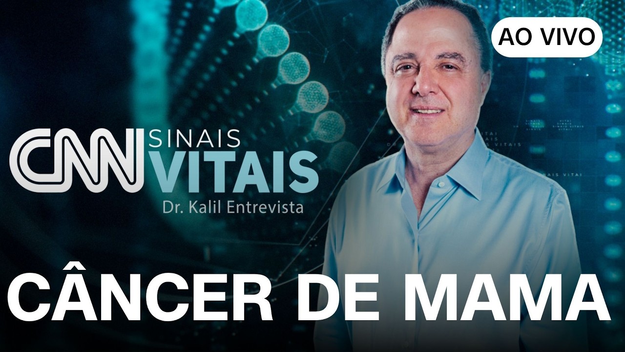 AO VIVO: CNN SINAIS VITAIS - DR. KALIL ENTREVISTA: CÂNCER DE MAMA | 25/04/2026