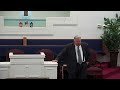 Senior Pastor Dennis Webster AM Service 071821 2 Chronicles 7:14 We Need Revival Part 1 of 2