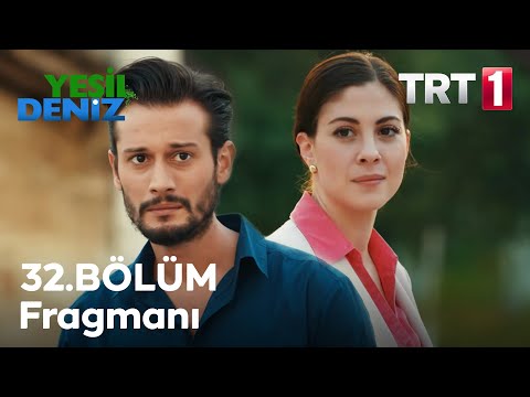 Yeşil Deniz 32. Bölüm Fragmanı                                                                                                                                                                                                                            