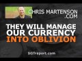Chris Martenson: They Will Manage Our Currency Into OBLIVION