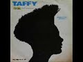 Taffy - Walk Into The Daylight