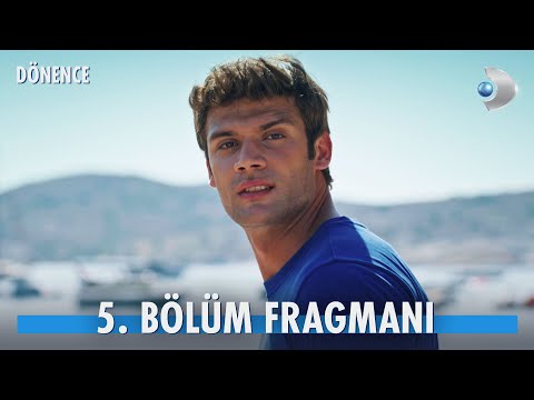 Dönence 5. Bölüm Fragmanı                                                                                                                                                                                                                                 