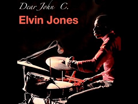 Elvin Jones – Dear John C. (Full Album)