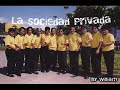 LA SOCIEDAD PRIVADA - DOLOR Y LAGRIMAS