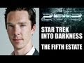 Star Trek Into Darkness, The Fifth Estate : Benedict Cumberbatch 2013 - Beyond The Trailer