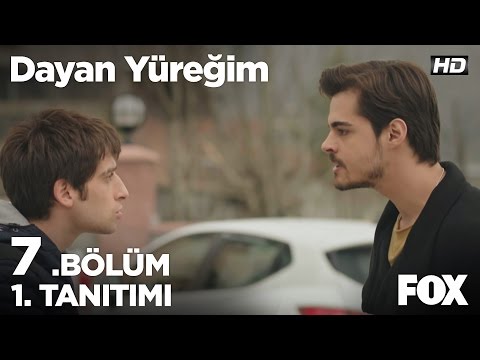 Dayan Yüreğim 7.Bölüm 1.Fragmanı                                                                                                                                                                                                                          