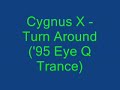 old stuff from '95 vote! vote! vote!

cygnus x - turn around 
label: eye q (uk)  
catalog#: eye uk 001  
format: vinyl, 12