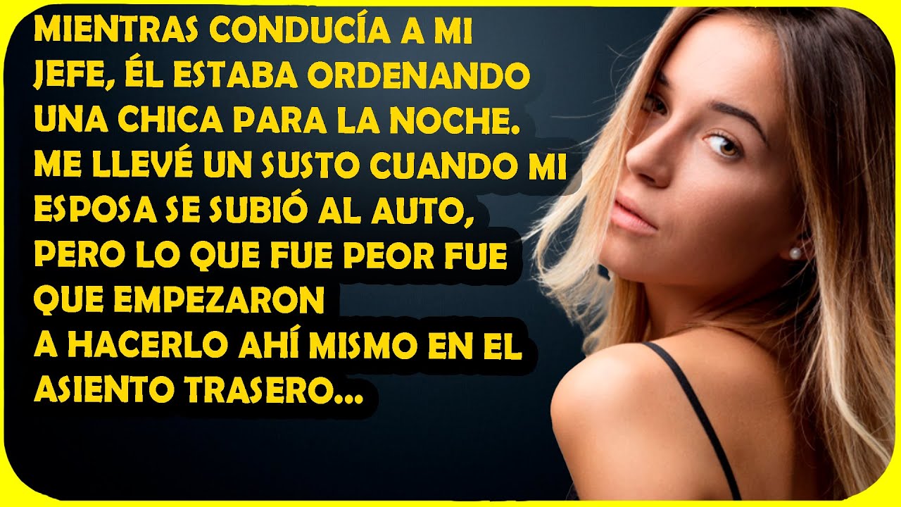 Conducía a mi jefe cuando mi esposa se subió al auto, y lo peor fue que empezaron a hacer "eso" ....