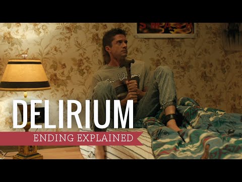 Delirium (2018) Ending Explained (Spoiler Warning!)