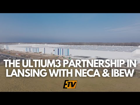 Driving Forward: The Ultium3 Partnership in Lansing with NECA & IBEW