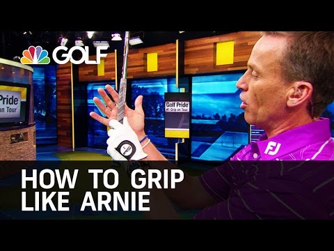 How to Grip Like Arnie – The Golf Fix | Golf Channel