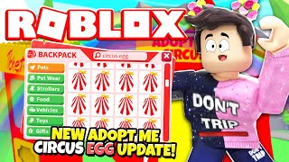 We Have New Circus Eggs In Adopt Me Circus Update Coming Soon Roblox Minecraftvideos Tv