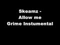 Skeamz - Allow Me Grime Instrumental Skeamz - Allow Me Grime Instrumental