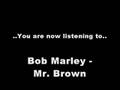 Bob Marley - Mr. Brown