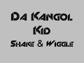Da Kangol Kid- Shake & Wiggle