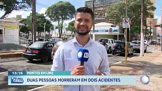 Mortes em Lins: duas pessoas morreram em dois acidentes 
