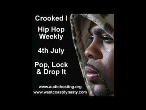 Crooked I Pop, Lock & Drop It Hip Hop Weekly