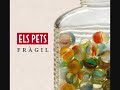 Sembla Estrany - Els Pets - Fràgil