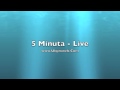 5 Minuta Live - Valdet Luka