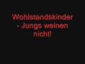 Wohlstandskinder - Jungen weinen nicht