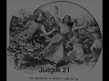 Judges 21 (with text - press on more info. of video on the side)