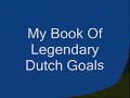 Legendary Dutch Goals