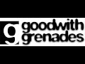Good With Grenades-Bruises && Bitemarks